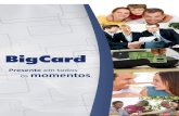 bigcard.com.br · Sempre atenta às necessidades de seus usuários e clientes, a BigCard dispõe de diversos cartões para você e sua empresa. Contamos com profissionais qualificados,