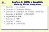 Capítulo 5: CMMI, o Capability IC-UNICAMP Maturity Model ...cortes/inf326/transp/cap5A_v2.pdf · •Melhoria de processos segundo o CMM •O nível 2 •Os níveis 3, 4 e 5 •Comparação