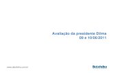 Avaliação da presidente Dilma · AVALIAÇÃO PRESIDENTE DA REPÚBLICA POPULARIDADE DO GOVERNO DILMA FICA ESTÁVEL Saída de Palocci não arranha percepção sobre governo, mas atinge