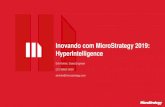 Inovando com MicroStrategy 2019: HyperIntelligence · Inovando com MicroStrategy 2019: HyperIntelligence Erik Kohler, ... Facility Overview (Gestão de Estruturas) Muitas agências