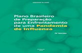 Plano Brasileiro de Preparação para Enfrentamento …...Fonte: Plano Brasileiro para Enfrentamento de Pandemia de Influenza (versão 3) Visando uma abordagem comum que facilite a