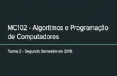 MC102 - Algoritmos e Programação de Computadoresra134985/mc102/Aula 1.pdf · Os tipos básicos booleanos, bytes, listas, tuplas, conjuntos e dicionários serão vistos ao longo