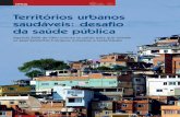 Territórios urbanos saudáveis: desafio da saúde pública · realiza assessoria jurídica a famílias em situação de vulnerabilidade civil e social e pesquisa o impacto da vio-lência