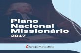 Plano - Metodista · 2019-12-21 · PLANO NACIONAL MISSIONÁRIO 2017-2021 12 Como resultado dessa consulta foi construído o Plano para Vida e Missão da Igreja (PVMI), posteriormente