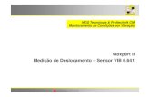 Vibxpert II Mdiã d D l tMedição de Deslocamento – S VIB 6 ... M… · MGS Tecnologia & Pruftechnik CM Monitoramento de Condições por VibraçãoMonitoramento de Condições