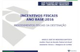 INCENTIVOS FISCAIS ANO BASE 2016 · 2019-10-08 · 3A. Obrigações do Beneficiário – doações em 2016 1. Fundos da Infância e da Adolescência e do Idoso a) As importâncias
