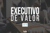Executivo de Valor - irp-cdn.multiscreensite.com · se atualizar e o que os especialistas em gestão, do Brasil e do exterior, recomendam. Está provado que, para manter-se no topo,