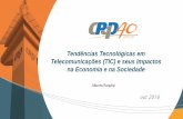 Tendências Tecnológicas em Telecomunicações (TIC) e seus … › uploads › ... · 2016-10-25 · Latency 10 ms 2 ms 1 ms IoT/M2M MTC / CAT 0 eMTC / NB IoT (1.4 MHz,
