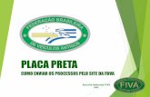 PLACA PRETA - Federação Brasileira de Veículos Antigos · ACESSO O acesso acontece na área restrita do site da FBVA. Acesse o site ; Clique em ‘Acesso aos Clubes’, logo acima