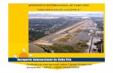 AEROPORTO INTERNACIONAL DE CABO FRIO...operação do Aeroporto Internacional de Cabo Frio, para um período de 22 anos. • É uma empresa dedicada a Operação Aeroportuária. •