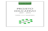 PROJETO EDUCATIVO 2011-2012/ProjetoEducativo20112014.pdf · Projeto Educativo 2011 /2014 Caminhar, crescer e aprender juntos. Página 6 de 22 2.3. EB1 nº 3 do Barreiro A EB1 nº