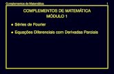 Complementos de Matemática 1 - grigori.impa.brgrigori.impa.br/data/_uploaded/Arquivos/Métodos/Slides-SF.pdf · COMPLEMENTOS DE MATEMÁTICA MÓDULO 1 • Séries de Fourier • Equações