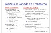 Capítulo 3: Camada de Transportenfonseca/arquivos/cap3.pdf · 3: Camadade Transporte 3a-13 Princípios de Transferência confiável de dados (rdt) importante nas camadas de transporte,
