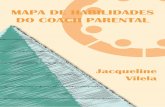 MAPA DE HABILIDADES DO COACH PARENTAL - Parent Coaching … › wp-content › uploads › ... · 2020-04-03 · COACHING Quando surgiu: écada de ife e Personal e ecutive e usiness.
