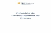 Relatório de Gerenciamento de Riscos - Banco BS2...4 1. INTRODUÇÃO O Banco Bonsucesso considera o gerenciamento de riscos e capital essencial para a continuidade do negócio e fortalecimento