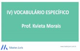IV) VOCABULÁRIO ESPECÍFICO Prof. Kvieta Morais · 10. The boss has never seen such talent in a young executive. 11. I run my own business. 12. She doesn’t have the time; still,