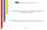 Planejamento Estratégico 2016-2021 - TRE-RJ · Planejamento Estratégico 2016-2021 Versão 1 Setembro 2016 Glossário de Indicadores de Desempenho da Justiça Eleitoral do Rio de