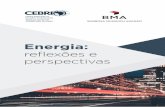 Energiamidias.cebri.org › arquivo › CEBRI_BMA_Energia_reflexões_e... · 2020-06-01 · versidade de fontes e aderente ao futuro da energia. Assim como para o setor de O&G, constata-se