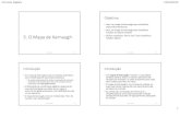 Circuitos Digitais 511 - Waldersonwalderson.com/site/wp-content/uploads/2014/08/... · •Os mapas de Karnaughpodem ser usados para expressões com duas, três, quatro e cinco variáveis