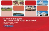 Estratégia Turística da Bahia - Programa Nacional de ... · O Terceiro Salto do turismo na Bahia Baía de Todos-os-Santos - Salvador. 1.INTRODUÇÃO O Plano Estratégico de Turismo