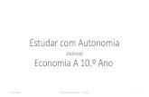 Estudar com Autonomia · 2020-04-29 · Estudar com Autonomia 2019/2020 24-04-2020 Carlos Jardim Economia A –10.º Ano 1 Economia A 10.º Ano