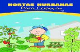 2606 C S13 cartilha infantil Hortas Urbanas WEB · 2019-04-30 · Amiguinhos da horta As lagartas, vaquinhas, pulgões, caracóis e cochonilhas prejudicam a horta, pois atacam e se