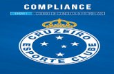 COMPLIANCE - Cruzeiro Esporte Clube · com o Clube. 1.3 O TOM QUE VEM DE CIMA Pelas premissas do Programa de Compliance desenvolvido para o CEC, o tom estabelecido pela alta Administração