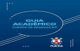 GUIA ACADÊMICO - PucrsFoi no Rio Grande do Sul, o estado mais meridional do Brasil, que nasceu um projeto inédito de educação superior. Somos a pri-meira universidade marista do