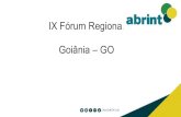 IX Fórum Regional Goiânia – GO...associados, a ABRINT inova criando a plataforma de cursos online “AbrintEduca”. Os cursos serão direcionados a áreas específicas como Tecnologia,
