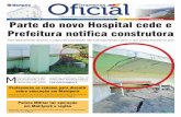 Parte do novo Hospital cede e Prefeitura notifica construtora · Ano X - Edição 606 De 04 a 10 de fevereiro de 2017 3 HOSPITAL M enos de seis meses após sua inauguração, o pré-dio