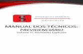 Manual Técnico Vol III · 2019-03-14 · (EPI), não descaracteriza o tempo de serviço especial para aposentadoria. Ou seja: nos casos de exposição habitual e permanente a ruído