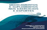 MEDICAMENTOS - CBC · Medicamentos e suplementos nos exercícios e esportes: dopagem e antidopagem, orientações de uso, riscos à saúde, responsabilidade profissional. / Conselho