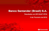 Banco Santander (Brasil) S.A. · de fatores importantes pode causar resultados reais diferentes materialmente dos planos, objetivos, expectativas, estimativas e intenções expressos