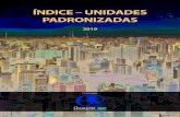 ÍNDICE – UNIDADES PADRONIZADAS · 2019-10-23 · 9 ÍNDICE – UNIDADES PADRONIZADAS III. PROCEDIMENTOS DE CáLCULO 3.1 EMPREGO DO ESTUDO NO MÉTODO COMPARATIVO 3.1.1 Os índices