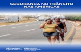 SEGURANÇA NO TRÂNSITO NAS AMÉRICAS - WHO · ISBN 978-92-75-31912-3 Inglês (2015): Road Safety in the Americas, 2016. ISBN 978-92-75-11912-9 Catalogação na Fonte, Biblioteca