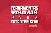 FERRAMENTAS VISUAIS - Universidade Federal de Alagoas · Por que não propor um desafio colaborativo para esse grupo doido por testar modelos de negócios inovadores em grupo? Como