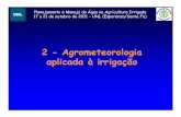 2 - Agrometeorologia aplicada à irrigação · 17 a 21 de outubro de 2011 –UNL (Esperanza/Santa Fe) 2.1 - Introdução ... Princípios envolvidos na determinação do balanço