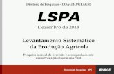 Diretoria de Pesquisas COAGRO/GEAGRI LSPA€¦ · informando uma produção de 411,7 mil toneladas, declínio de 25,6% em relação ao mês anterior. A área plantada e a área colhida