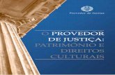 Provedor de Justiça › archive › doc › Patrimonio_direitos_culturais.pdf · 4) O PROvEDOR DE JuSTiÇA E A DEFESA DO PATRiMÓNiO CuLTuRAL 27 §1.º O acesso ao património cultural