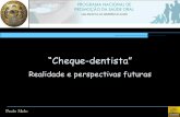 “Cheque - Ordem dos Médicos Dentistas · da OMD- , no local “cheque-dentista” - Criação de um fórum no mesmo local - Disponibilização de apoio directo através da DGS,OMD,U.