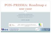 PON-PRISMA: Roadmap e use case - Agenda (Indico)Cos’è PRISMA 3 ! PRISMA è un progetto PON Smart Cities che si pone l’obiettivo di sviluppare una piattaforma innovativa aperta