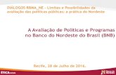 Banco do Nordeste - Instituto Fonteinstitutofonte.org.br/sites/default/files/05 - BNB.pdf · Banco do Nordeste do Brasil –BNB MISSÃO VISÃO Atuar na promoção do desenvolvimento