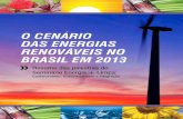 O cenáriO das energias renOváveis nO Brasil em 2013 · seminário de 2013. Formas de fomento, adequações técnicas e o impacto ambiental da resolução normativa da aneel (482/2012)