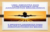 UMA AMOSTRA DAS CONCESSÕES DOS AEROPORTOS …anei.org.br/wp-content/uploads/2017/07/Uma-amostra-das-concessõ… · concessão de aeroportos”. “Doação de R$ 5 milhões a Temer