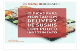 INTRODUÇÃO - Curso de Sushi€¦ · Antes de começar a investir em seu negócio é necessário que você faça um teste do seu produto, comece com encomendas e escute bem os seus
