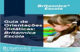 Britannica® Escola · 2019-12-05 · Uma escola que seja um espaço e um tempo de aprendizados de socialização, de vivências culturais, de investimento na autonomia, de desafios,