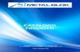CATALOGO PRODOTTI - METAL BLOK srlmetalblok.com › wp-content › uploads › 2018 › 08 › Catalogo-2018.pdfMetal Blok via G. Brigoni n. 3 – Medole MN Tel. 0376 868264 – fax.