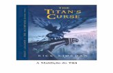 A Maldição do Titã - Downloadlivrospdf · Este livro é dedicado principalmente aos fãs de Percy Jackson e os Olimpianos, que tanto esperaram para ter a versão finalizada do