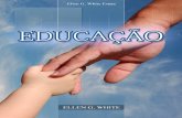Educação › files › ebooks › egw › EducaÃ§Ã£o.pdfPrefácio É muito raro que um livro dedicado ao assunto da educação seja lido tão amplamente, ou resista tão bem