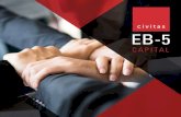 EB-5 - Civitas Capital...O Programa de Investidor Imigrante EB-5 do governo dos EUA traz a cidadãos estrangeiros a oportunidade de obter residência permanente nos EUA (um “green